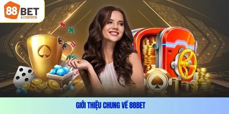 Giới thiệu chung về 88Bet