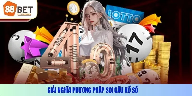 Giải nghĩa kỹ thuật soi cầu xổ số
